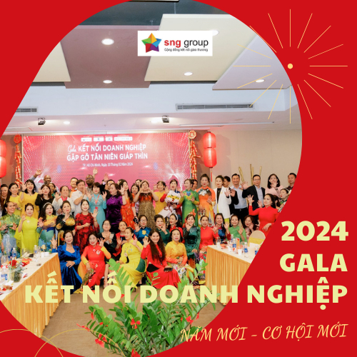 Cùng nhìn lại Gala Kết nối Doanh nghiệp - Gặp mặt Đầu năm của SNG Group